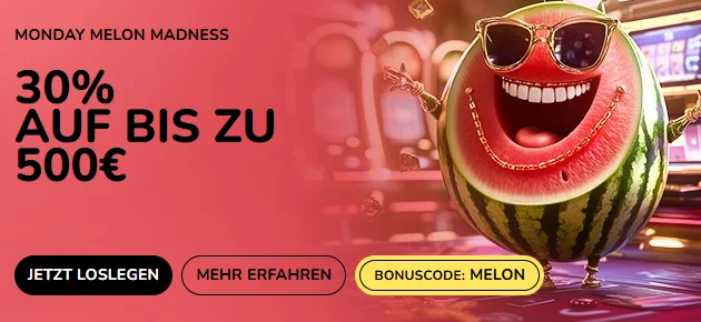 Montag Melonenwahnsinn Bonus